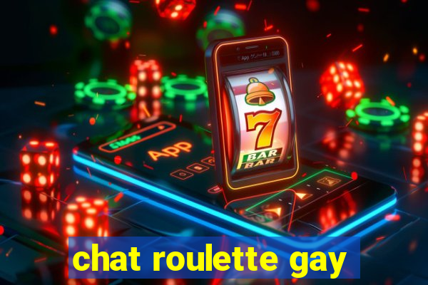 chat roulette gay